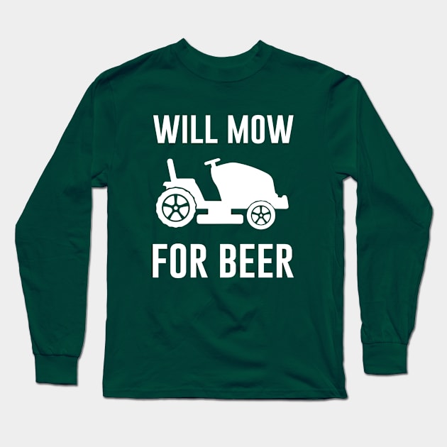 Will mow for beer Long Sleeve T-Shirt by outdoorlover